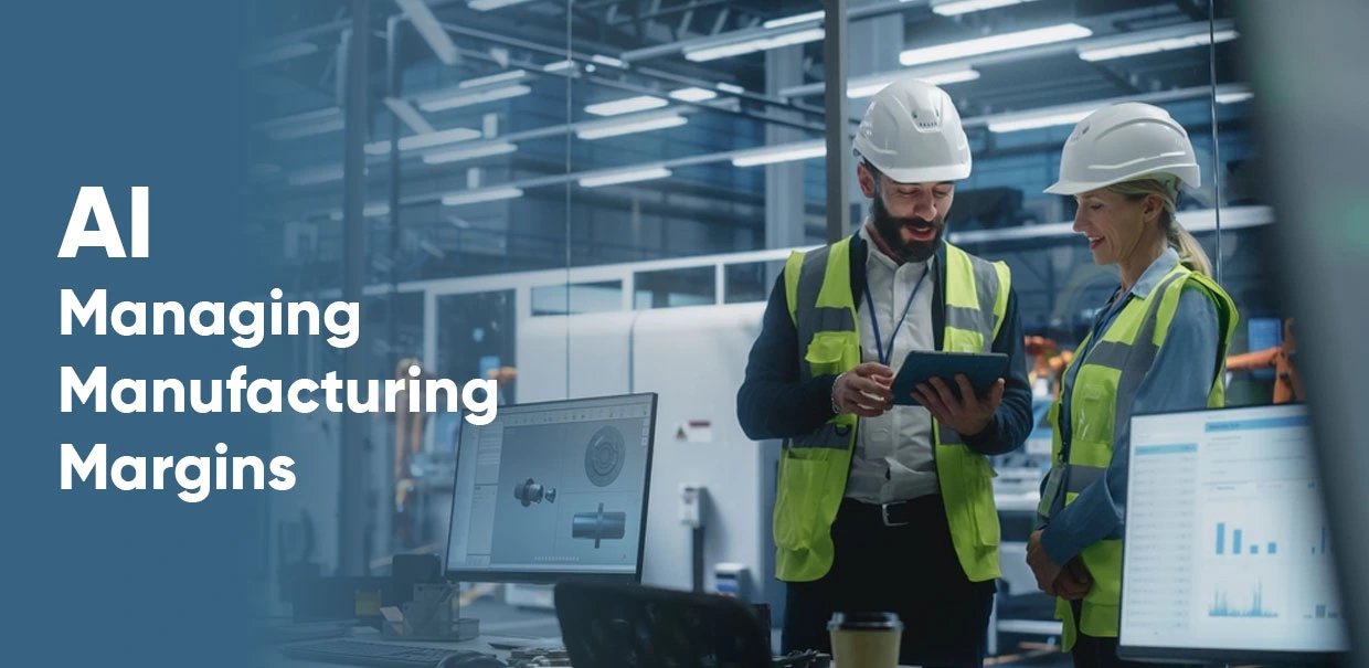 AI managing manufacturing financial margins