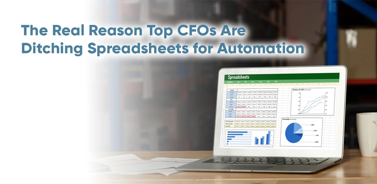 CFO replacing spreadsheets with automation tools