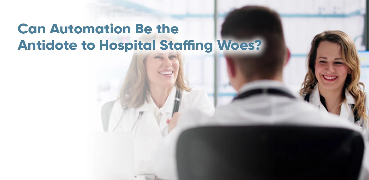 automation solving hospital staffing shortages