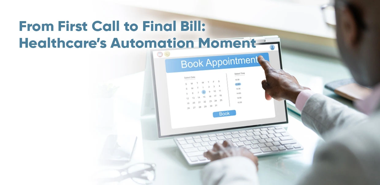 healthcare automation from scheduling to billing