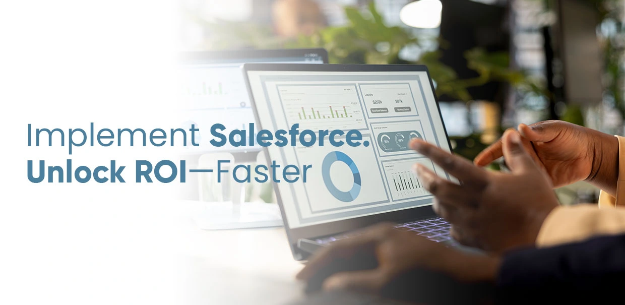 Salesforce implementation for faster ROI