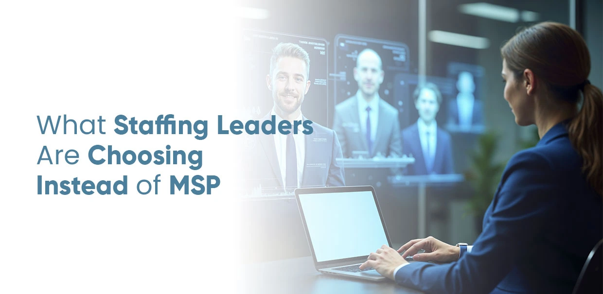 alternatives to traditional MSP models in staffing industry