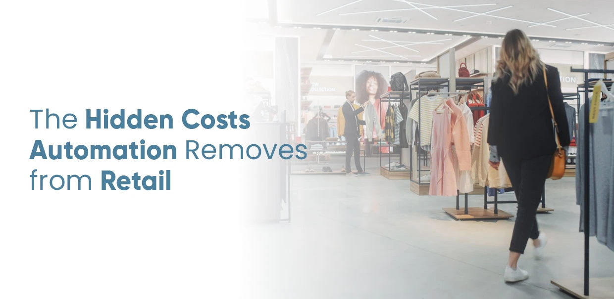 automation eliminating hidden retail operational costs