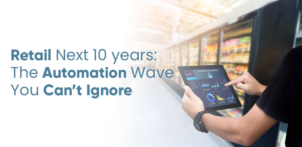 retail automation trends future of retail technology