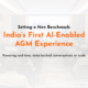 India’s first AI-enabled AGM experience India’s first AI-enabled AGM experience