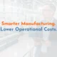 AI in Manufacturing AI in Manufacturing